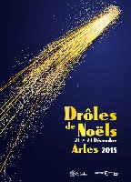 sortie DROLES DE NOEL ARLES photo de la sortie DROLES DE NOEL ARLES