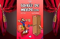 photo de la sortie Soir&eacute;e de MERDE..COM